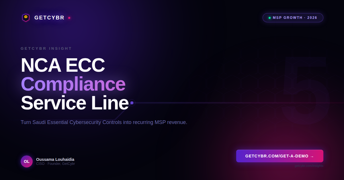 MSP building a Saudi NCA ECC cybersecurity compliance service line